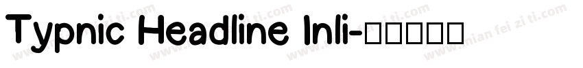 Typnic Headline Inli字体转换
